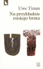 na_przykadzie_mojego_brata