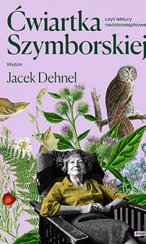 Jasnofioletowa okładka, na dole zdjęcie Wisławy Szymborskiej siedzącej w fotelu, w tle rysunek kwiatów i ptaków